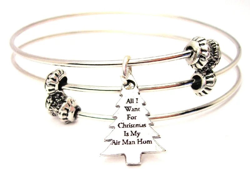 All I Want For Christmas Is My Air Man Home Triple Style Expandable Bangle Bracelet