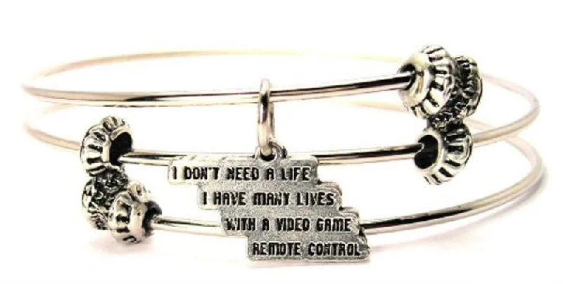 I Don’t Need A Life I Have Many Lives With A Video Game Remote Control Triple Style Expandable Bangle Bracelet